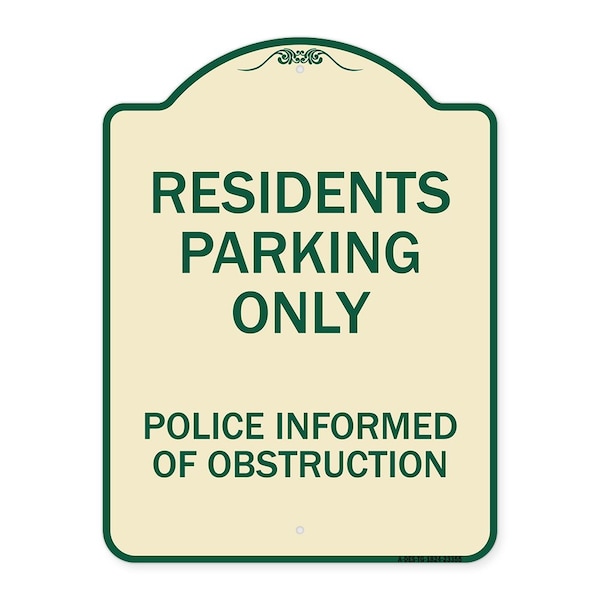 Parking Residents Parking Police Informed of Obstruction Aluminum Sign, 24" x 18", TG-1824-23355